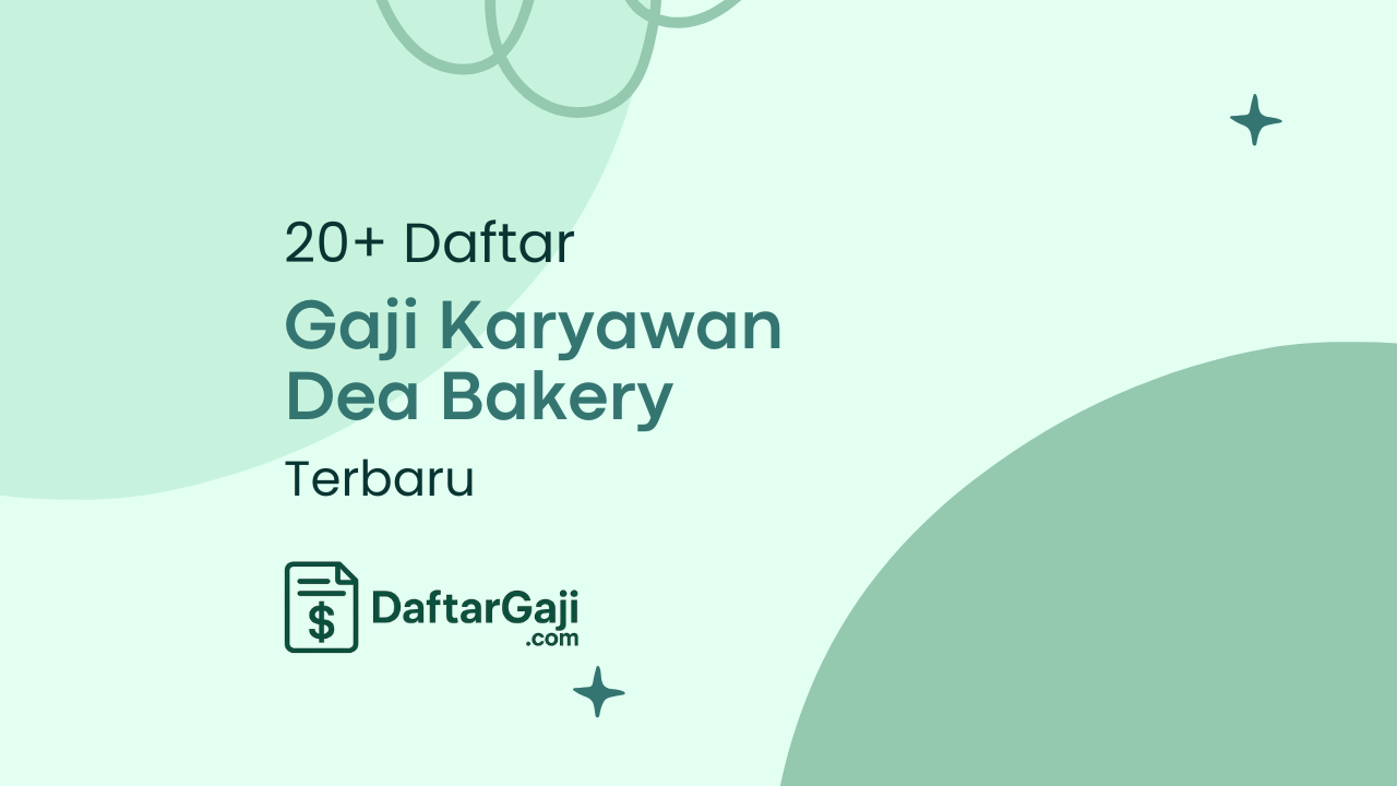 Gaji Karyawan Dea Bakery