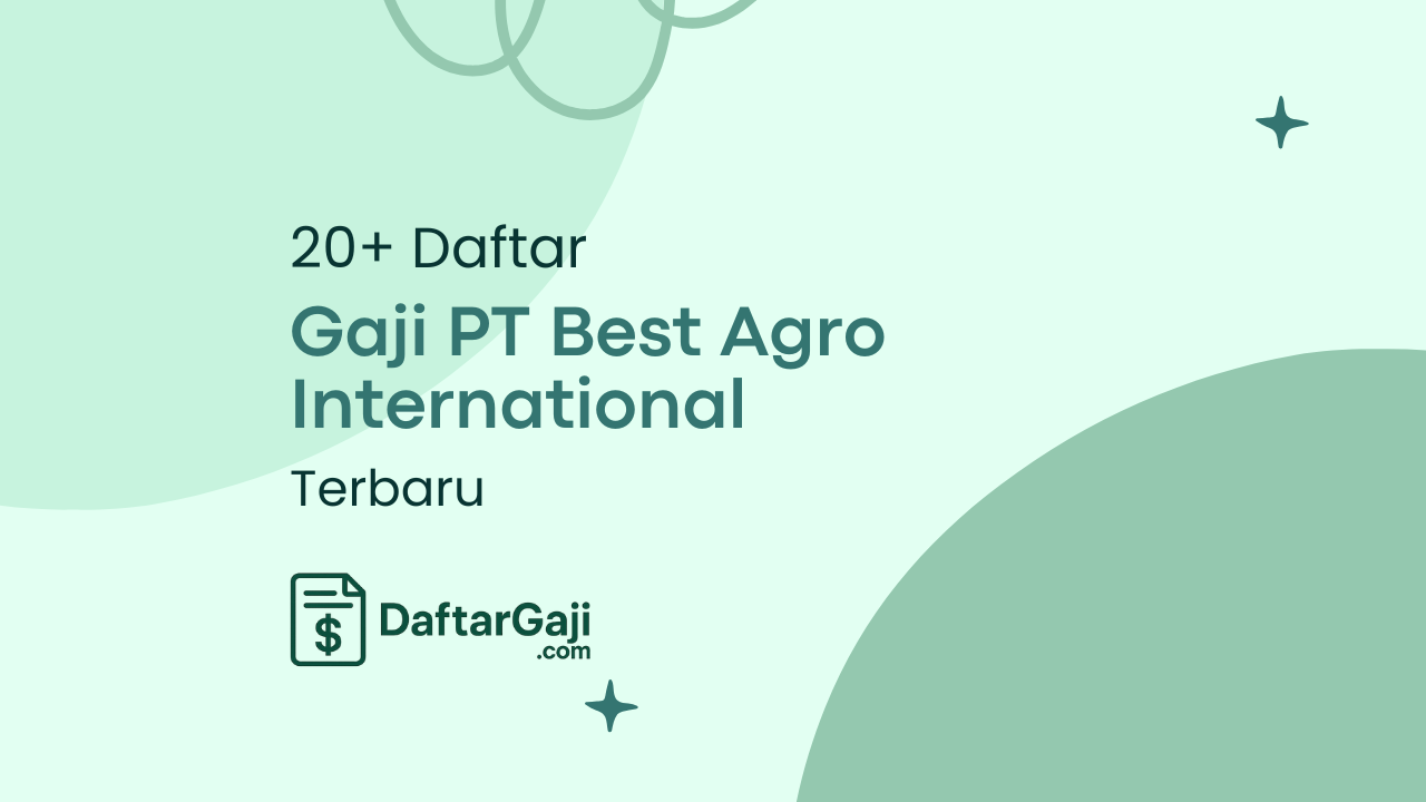 Gaji PT Best Agro International