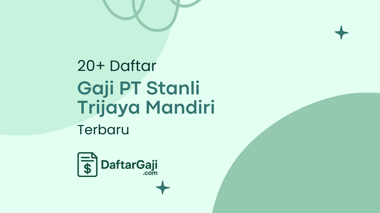 Gaji PT Stanli Trijaya Mandiri