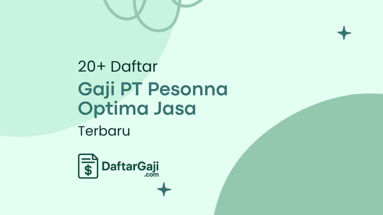 Gaji PT Pesonna Optima Jasa